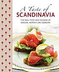A Taste of Scandinavia: The Real Food and Cooking of Sweden, Norway and Denmark