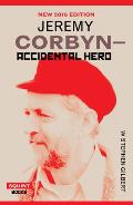 Jeremy Corbyn: Accidental Hero