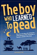 The Boy Who Learned To Read: The story of a boy who broke free of the poverty of the Somalian nomad life to become a doctor in the west