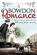 A Bowdon Romance: Romance, intrigue and murder in a 19th century suburban community.