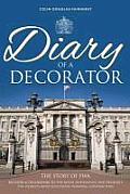 Diary of a Decorator: The Story of FWA. Builders and decorators to the royal household, and probably the world's most successful painting co