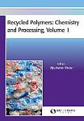 Recycled Polymers: Chemistry and Processing, Volume 1