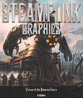 Steampunk Graphics: The Art of Victorian Futurism