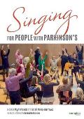 Singing for People with Parkinson's: Designing and delivering singing sessions for people with Parkinson's and other degenerative neurological disorde