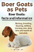 Boer Goats as Pets. Boer Goats facts and information. Raising, breeding, housing, milking, training, diet, daily care and health.: Facts and Informati