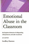 Emotional Abuse in the Classroom: The Forgotten Dimension of Safeguarding, Child Protection, and Safer Recruitment