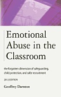 Emotional Abuse in the Classroom: The Forgotten Dimension of Safeguarding, Child Protection, and Safer Recruitment