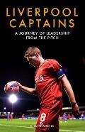Liverpool Captains A Journey of Leadership from the Pitch