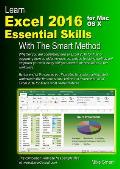 Learn Excel 2016 Essential Skills for Mac OS X with the Smart Method