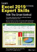 Learn Excel 2019 Expert Skills with The Smart Method: Tutorial teaching Advanced Skills including Power Pivot