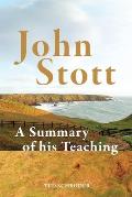 John Stott: A summary of his teaching