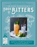 Dr Adam Elmegirabs Book of Bitters The bitter & twisted history of one of the cocktail worlds most fascinating ingredients