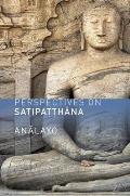 Perspectives on Satipatthana