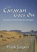 Caravan Goes on How Aramco & Saudi Arabia Grew Up Together
