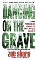Dancing on the Grave: CSI Grace McColl & Detective Nick Weston Lakes crime thriller Book 1