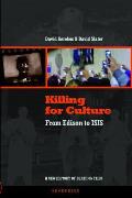Killing for Culture From Edison to Isis A New History of Death on Film