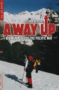 Way Up 1 Woman Across the Pacific NW