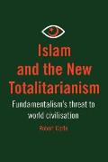 Islam and The New Totalitarianism