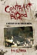 Contract in Blood A History of UK Thrash Metal
