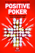 Positive Poker: A Modern Psychological Approach to Mastering Your Mental Game