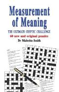 Measurement of Meaning: The Ultimate Cryptic Challenge