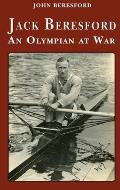 Jack Beresford: an Olympian at War