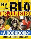 My Rio de Janiero A Cookbook