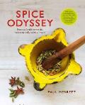 Spice Odyssey From Asafoetida to Wasabi Recipes to Excite & Inspire