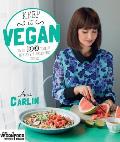 Keep It Vegan: Over 100 Simple, Healthy & Delicious Dishes