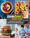 Jamie Deens Good Food Cooking Up a Storm with Delicious Family Friendly Recipes