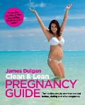 Clean & Lean Pregnancy Guide The Healthy Way to Exercise & Eat Before During & After Pregnancy