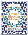 Orange Blossom & Honey Magical Moroccan Recipes