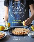 Flipping Good Pancakes Pancakes from Around the World