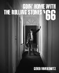 Goin Home with the Rolling Stones 66 Photographs by Gered Mankowitz