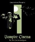 Vampire Cinema The First One Hundred Years