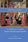 Between Author and Audience in Mark: Narration, Characterization, Interpretation