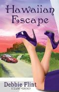 Hawaiian Escape: STEAMY VERSION, Book 1 in Trilogy - Escape, Affair, Retreat)