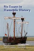 Six Essays in Hanseatic History