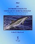 An Introduction to Using GIS in Marine Biology: Supplementary Workbook Five: Creating Maps for Reports and Publications