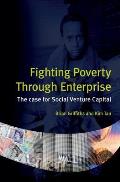 Fighting Poverty Through Enterprise: The case for Social Venture Capital