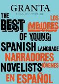 Granta 155 Best of Young Spanish Language Novelists 2