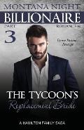 The Tycoon's Replacement Bride - Part 3