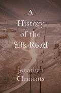 A History of the Silk Road