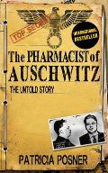 Pharmacist of Auschwitz The Untold Story
