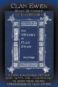 Clan Ewen: Some Records of its History: A New Facsimile Edition with Notes and Commentary by John Thor Ewing, Commander of Clan E