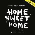 Banksys Bristol Home Sweet Home 4th Edition