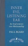 Inner Eye, Listening Ear: An Exploration into Mediumship