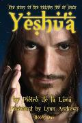 Yeshu'a: The story of the hidden life of Jesus: Book One