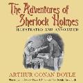 The Adventures of Sherlock Holmes: Illustrated and annotated