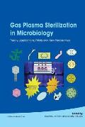 Gas Plasma Sterilization in Microbiology: Theory, Applications, Pitfalls and New Perspectives